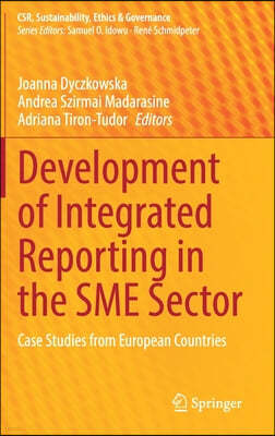 Development of Integrated Reporting in the Sme Sector: Case Studies from European Countries
