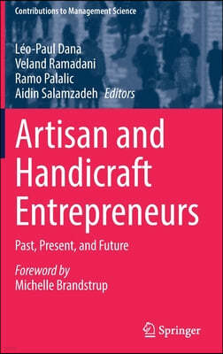 Artisan and Handicraft Entrepreneurs: Past, Present, and Future