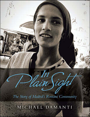 In Plain Sight: The Story of Madrid's Romani Community