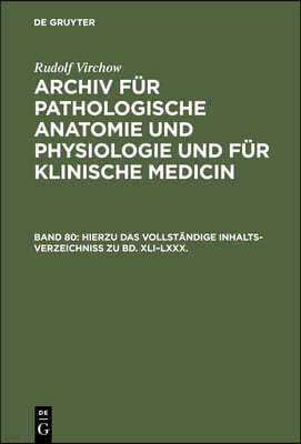 Hierzu Das Vollständige Inhalts-Verzeichniss Zu Bd. XLI-LXXX.