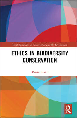 Ethics in Biodiversity Conservation