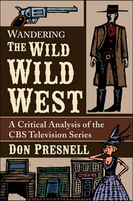 Wandering the Wild Wild West: A Critical Analysis of the CBS Television Series
