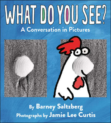 What Do You See?: A Conversation in Pictures