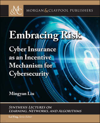 Embracing Risk: Cyber Insurance as an Incentive Mechanism for Cybersecurity