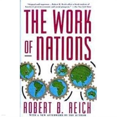 The Work of Nations: Preparing Ourselves for 21st Century Capitalis (Paperback)