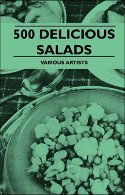 500 Delicious Salads