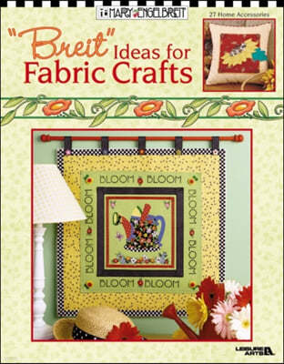 "Breit" Ideas for Fabric Crafts