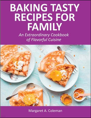 Baking Tasty Recipes for Family