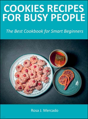 Cookies Recipes for Busy People