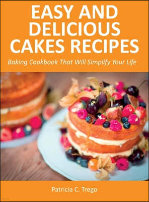 Easy and Delicious Cakes Recipes