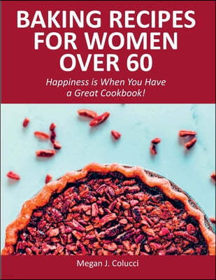 Baking Recipes for Women Over 60