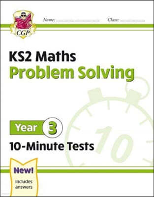 New KS2 Maths 10-Minute Tests: Problem Solving - Year 3