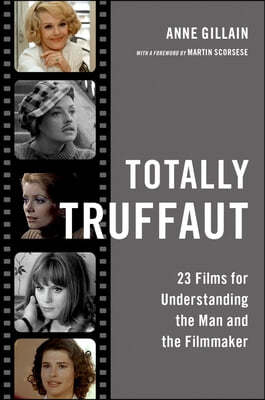 Totally Truffaut: 23 Films for Understanding the Man and the Filmmaker