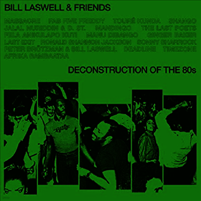 Bill Laswell & Friends — Deconstruction Of The 80s (Gatefold) 앨범 커버