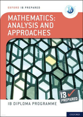 Ib Prepared Mathematics Analysis and Approaches: With Website Link