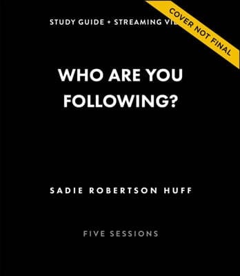 Who Are You Following? Bible Study Guide Plus Streaming Video: Pursuing Jesus in a Social Media Obsessed World