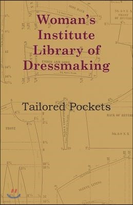 Woman's Institute Library of Dressmaking - Tailored Pockets