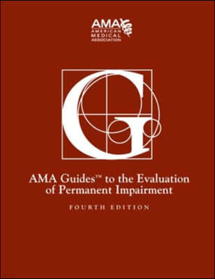 The Guides to the Evaluation of Permanent Impairment