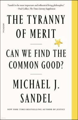 The Tyranny of Merit: Can We Find the Common Good?