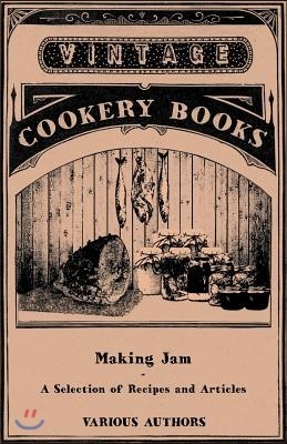Making Jam - A Selection of Recipes and Articles