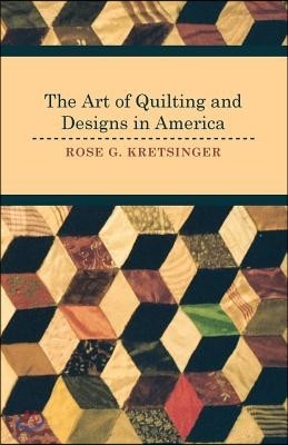 The Art of Quilting and Designs in America