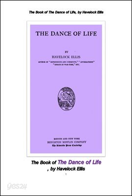 댄싱 춤의 기술. The Book of The Dance of Life, by Havelock Ellis