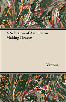 A Selection of Articles on Making Dresses