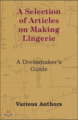 A Selection of Articles on Making Lingerie - A Dressmaker's Guide