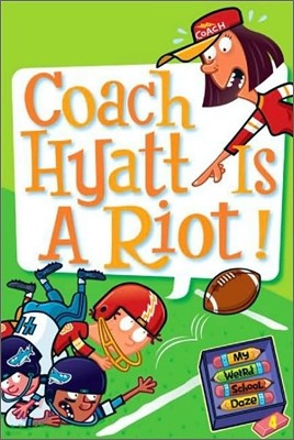[߰] My Weird School Daze #4: Coach Hyatt Is a Riot!