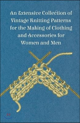 An Extensive Collection of Vintage Knitting Patterns for the Making of Clothing and Accessories for Women and Men