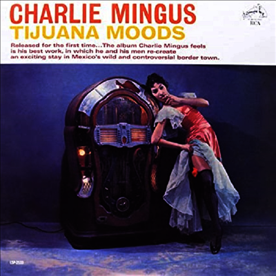 Charles Mingus — Tijuana Moods 앨범 커버