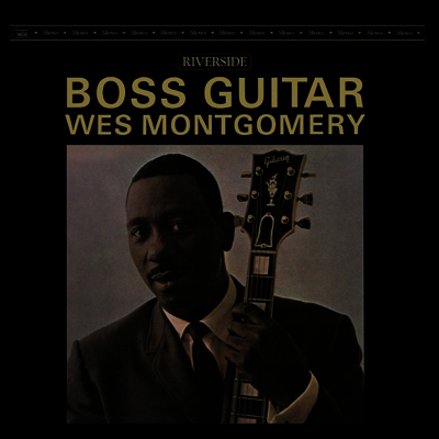 Wes Montgomery — Boss Guitar (Gatefold)(Delexe Edition) 앨범 커버
