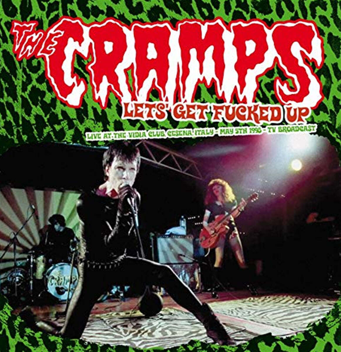 The Cramps (크램프스) - Let's Get Fucked Up : Live At The Vidia Club Cesena, Italy - May 5th 1998 - TV Broadcast [2LP]