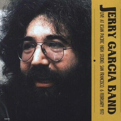 The Jerry Garcia Band — Live At Ksan Pacific High Studio, San Francisco, 6 February 1972 앨범 커버