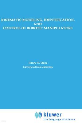 Kinematic Modeling, Identification, and Control of Robotic Manipulators