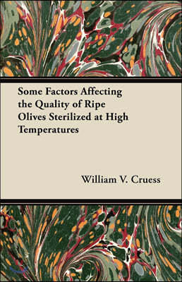 Some Factors Affecting the Quality of Ripe Olives Sterilized at High Temperatures