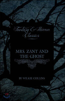 Fantasy and Horror Classics Mrs. Zant and the Ghost ('The Ghost's Touch') (Fantasy and Horror Classics)
