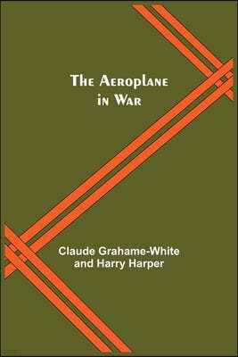 The Aeroplane In War