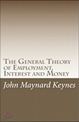 The General Theory of Employment, Interest and Money