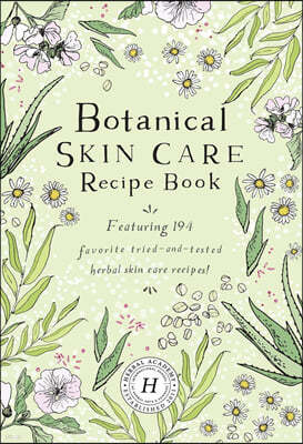 Botanical Skin Care Recipe Book