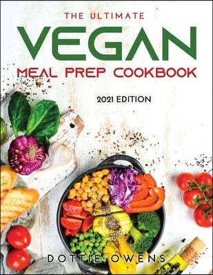 THE ULTIMATE VEGAN MEAL PREP COOKBOOK