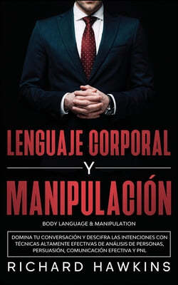 Lenguaje corporal y manipulacion [Body Language & Manipulation]