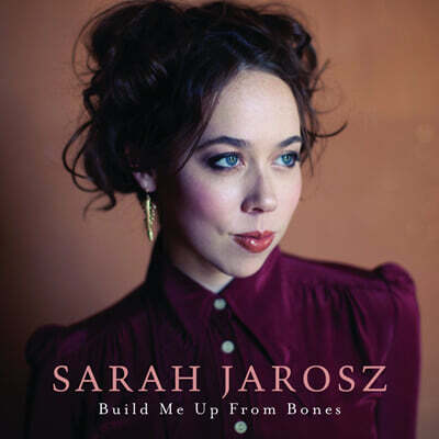 Sarah Jarosz — Build Me Up From Bones 앨범 커버