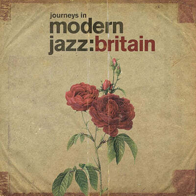 Various Artists — 모던 재즈 컴필레이션 (Journeys In Modern Jazz: Britain 1965-1972) 앨범 커버