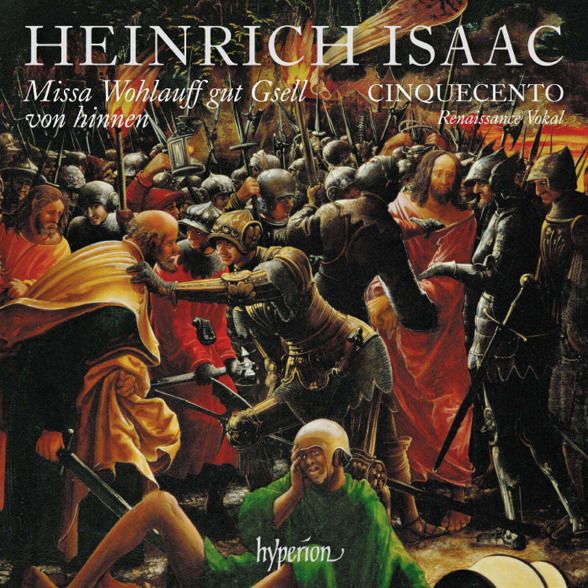 Cinquecento 이자크: 미사곡 ‘어찌하면 즐거울 수 있을까’ 외 (Isaac: Missa 'Wohlauff gut Gsell von hinnen')