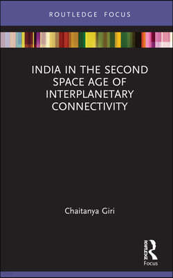 India in the Second Space Age of Interplanetary Connectivity