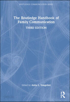 Routledge Handbook of Family Communication
