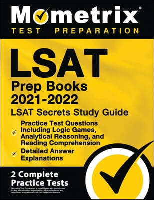 LSAT Prep Books 2021-2022 - LSAT Secrets Study Guide, Practice Test Questions Including Logic Games, Analytical Reasoning, and Reading Comprehension,