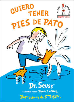 Quiero Tener Pies de Pato (I Wish That I Had Duck Feet (Spanish Edition)