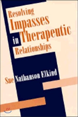Resolving Impasses in Therapeutic Relationships